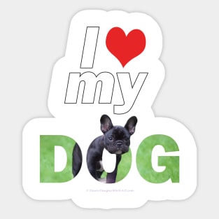 I love (heart) my dog - bulldog oil painting wordart Sticker